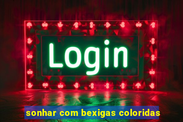 sonhar com bexigas coloridas